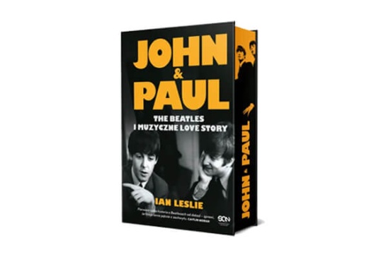 John & Paul. The Beatles i Muzyczne Love Story